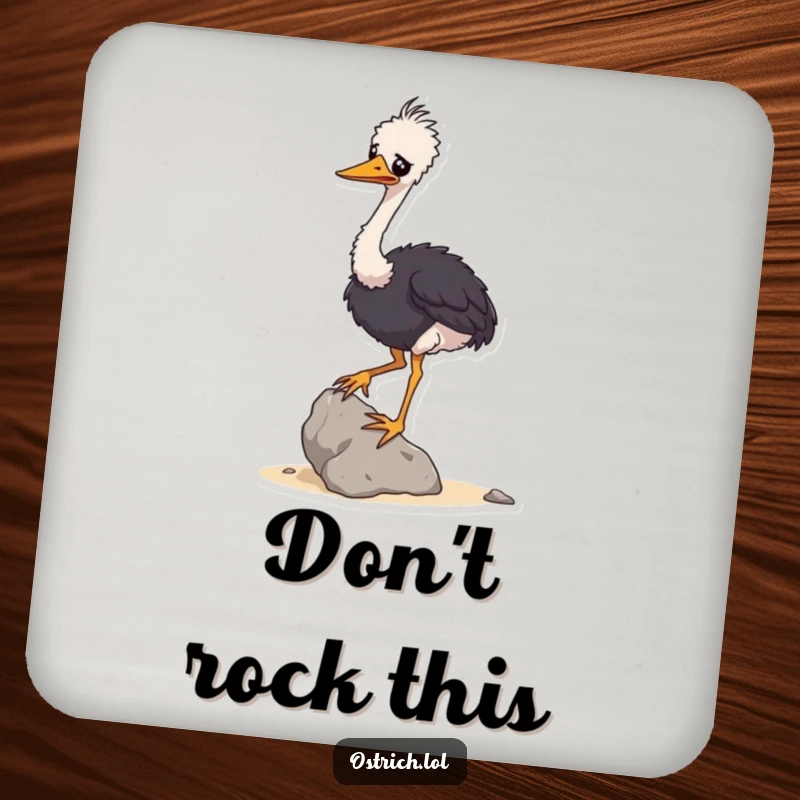 Funny drink coaster featuring a wobbly ostrich character balancing a small rock, protecting surfaces with humor.