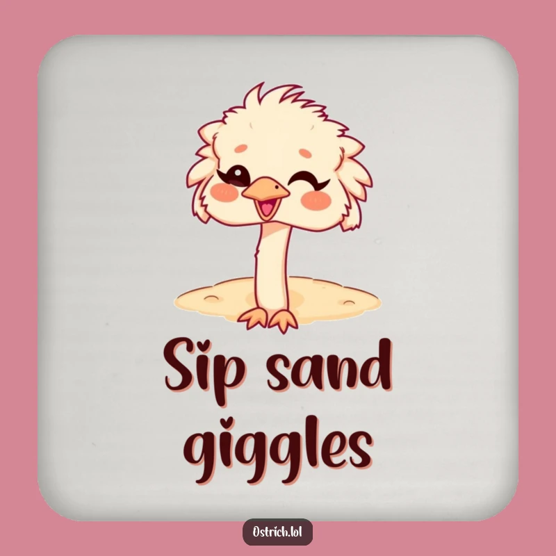 Funny Ostrich Head in Sand Coaster, Giggling Protection, Quirky Funny Gift