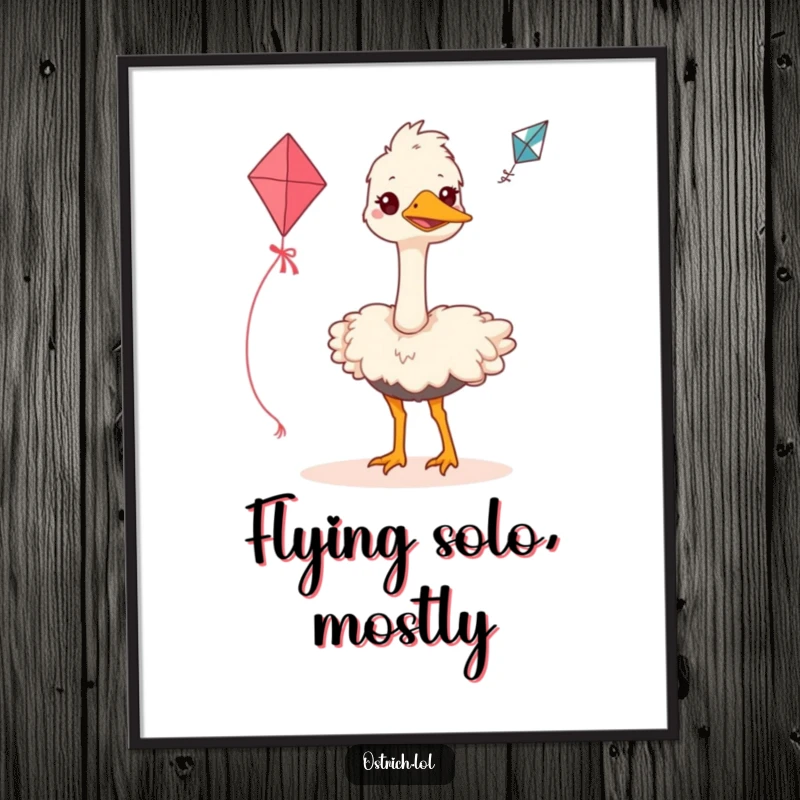 Funny ostrich poster showing a grinning bird with hopeful eyes, making a valiant effort to get a small kite to take flight.