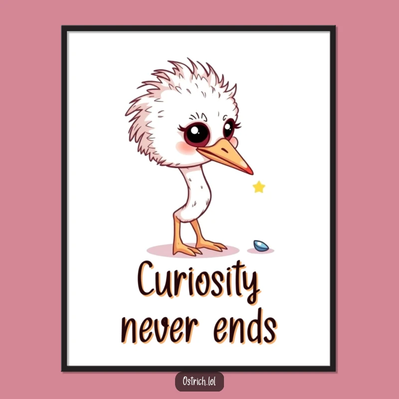 Funny Curious Ostrich Shiny Object Poster: Decorate with Hilarious Intrigue