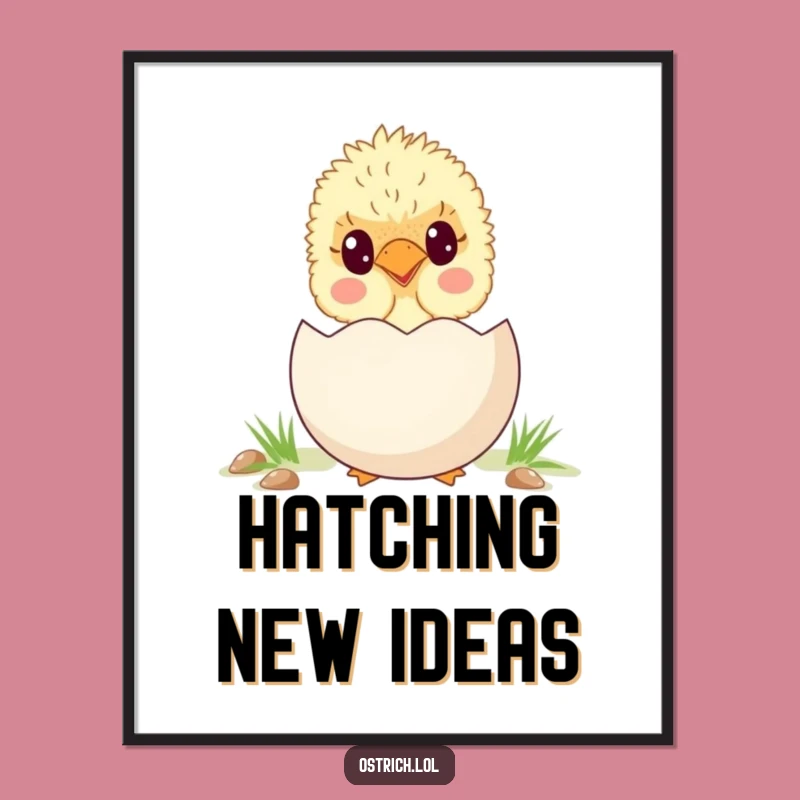 Funny Ostrich Chick Egg Poster - Adorable Wall Art for Bird Lovers