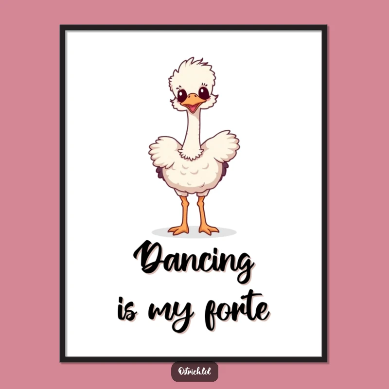 Funny Ostrich Dance Poster Print: Hilarious Wall Art, Perfect Gift