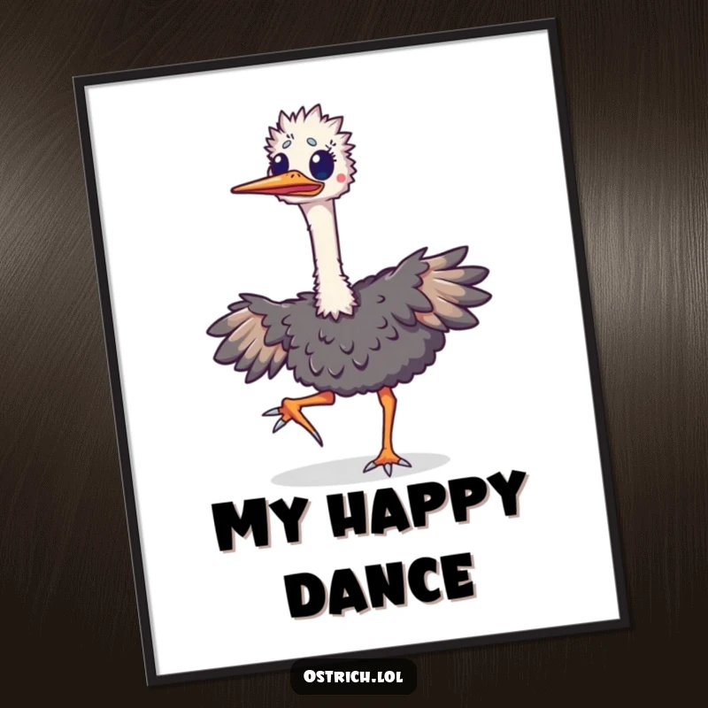 Funny ostrich poster capturing an excited bird mid-jig, its long neck extended and body wiggling with unrestrained happiness and energy.