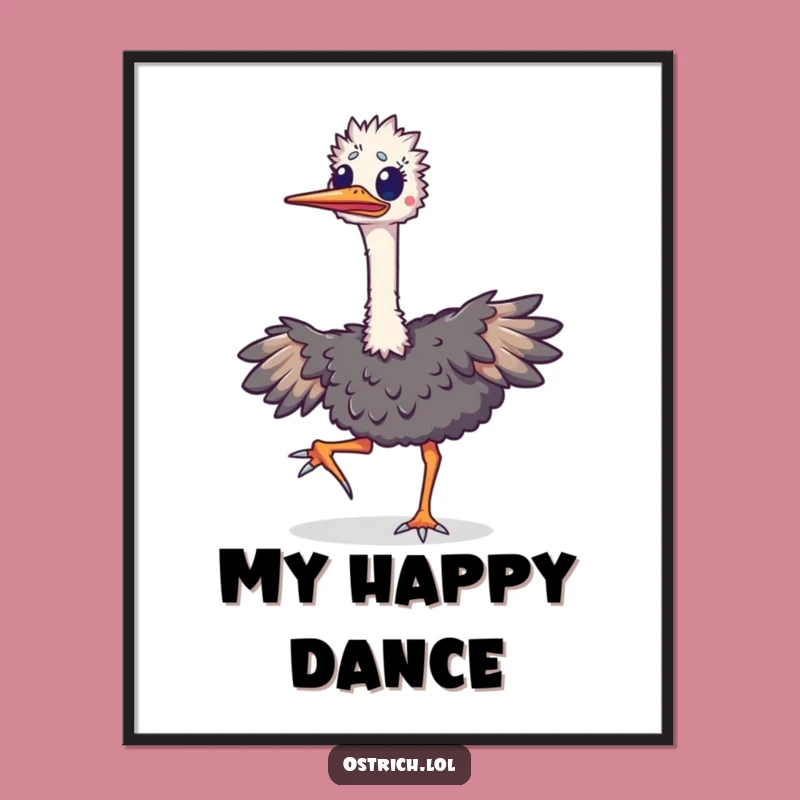 Funny Ostrich Happy Jig Poster: Hilarious Dancing Bird Art for Walls