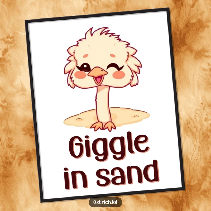 Funny Ostrich Head in Sand Poster, depicting a character giggling while its head is buried in the sand.