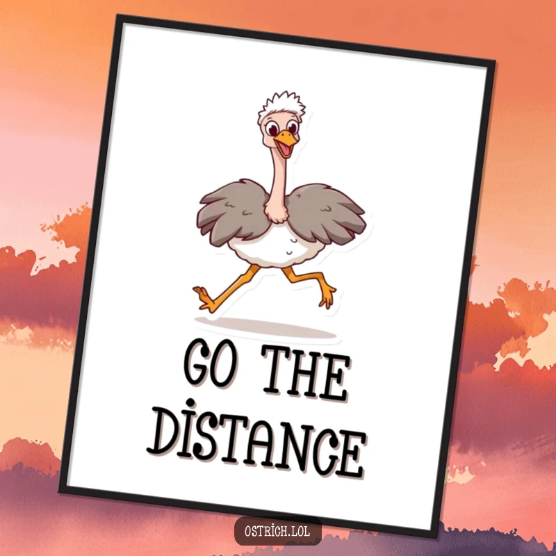 Funny Ostrich Stride Poster: A happy ostrich character taking a giant stride, symbolizing ambition and progress. Motivational wall art.