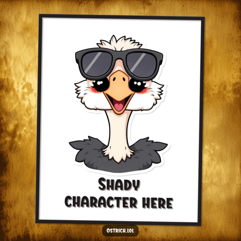 Funny ostrich poster displaying a large bird in oversized sunglasses with a confident grin, perfect for adding humor to any wall.