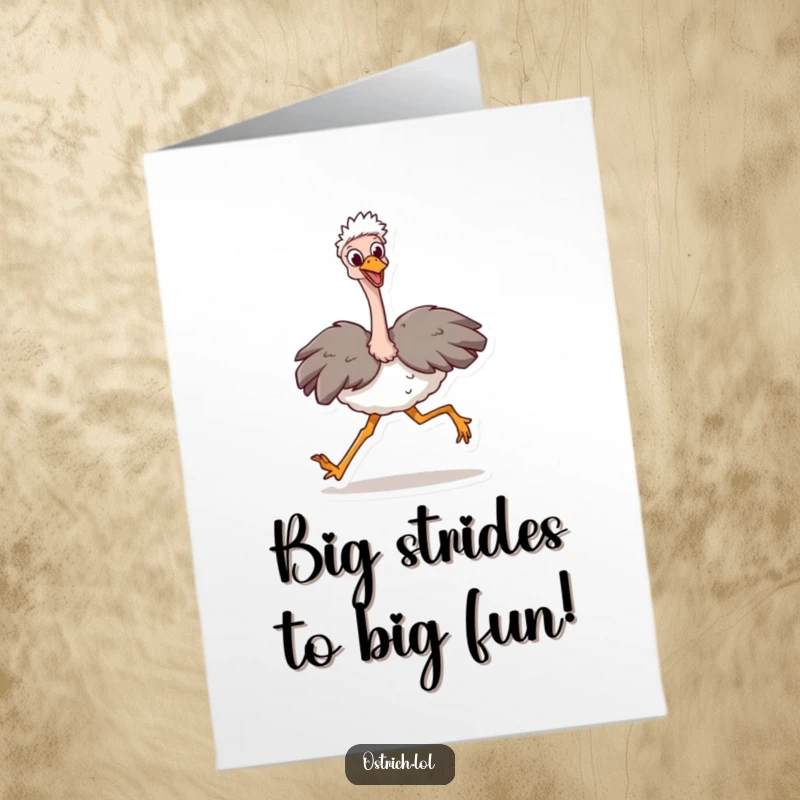 Funny Free Printable Birthday Card: A happy ostrich character taking a ridiculously large stride forward.