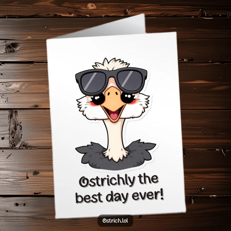 Funny Free Printable Birthday Card featuring a cool ostrich in giant sunglasses, radiating pure joy and birthday fun.