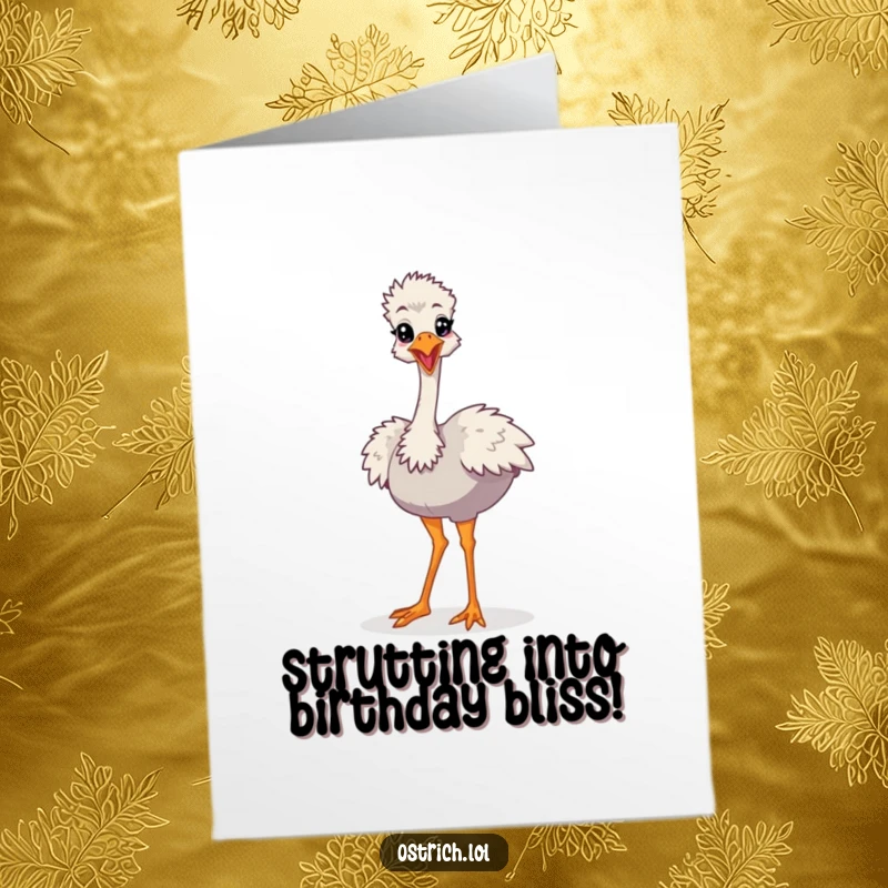 Funny Free Printable Birthday Card: Cartoon ostrich character doing a confident, silly strut. A fun, downloadable greeting.