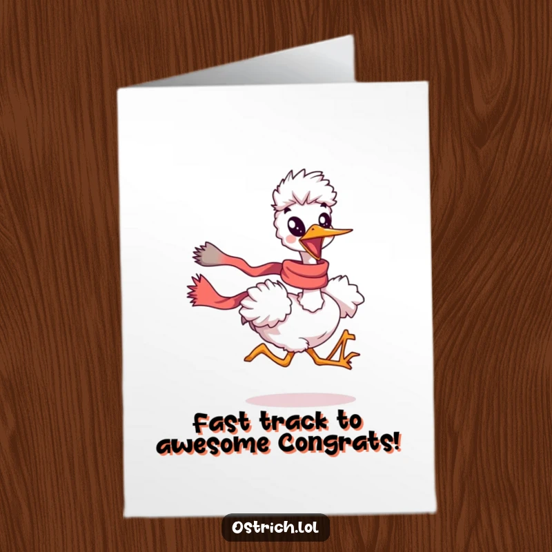 Funny free printable congratulations card showing an ostrich sprinting with a flowing scarf, symbolizing a swift victory.
