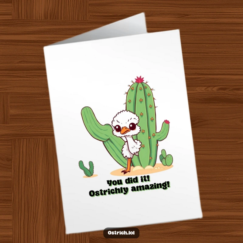 Funny Free Printable Congrats Card: Curious ostrich peeking around a cactus, celebrating your amazing achievement with humor.