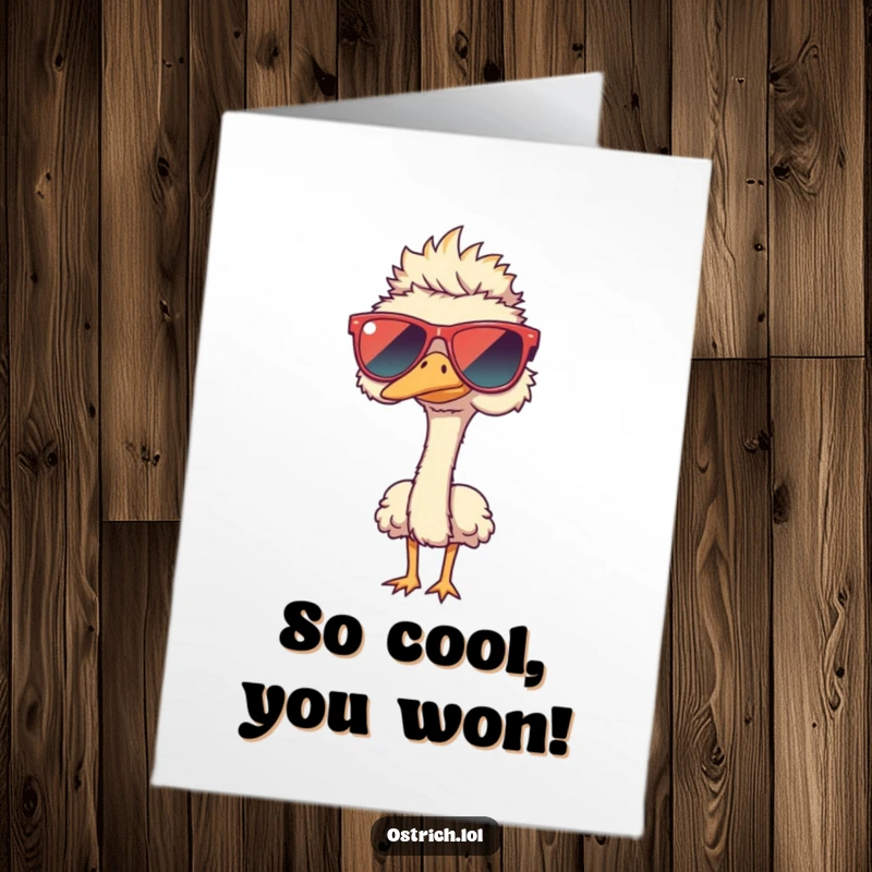 Funny free printable congratulations card with an ostrich character sporting oversized sunglasses, exuding a humorous sense of style.