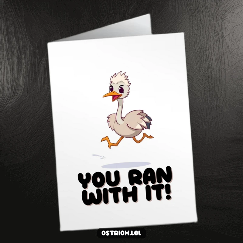 Funny Free Printable congratulations card showing an ostrich character sprinting energetically with legs blurred in a comical way.