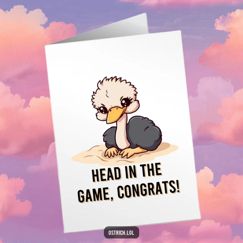 Funny Free Printable Congratulations Card: Ostrich character humorously burying its head in sand, avoiding the spotlight.
