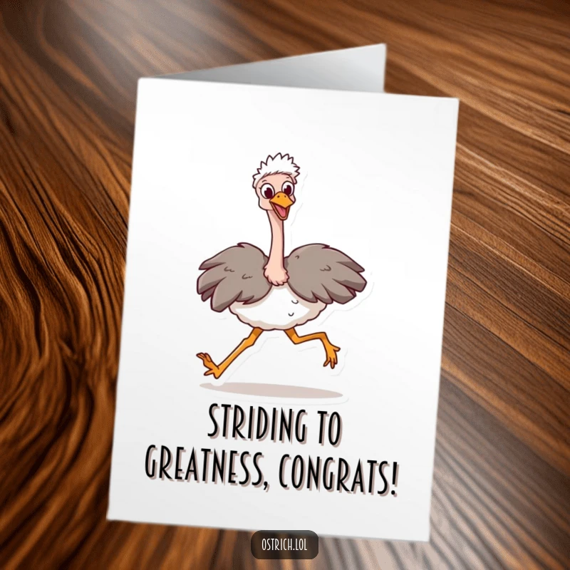 Funny Free Printable Congratulations Card: A happy ostrich character taking a huge stride towards success.