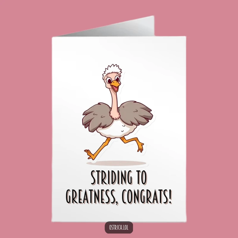 Free Printable Congratulations Card: Ostrich Strides Funny Congrats Downloadable