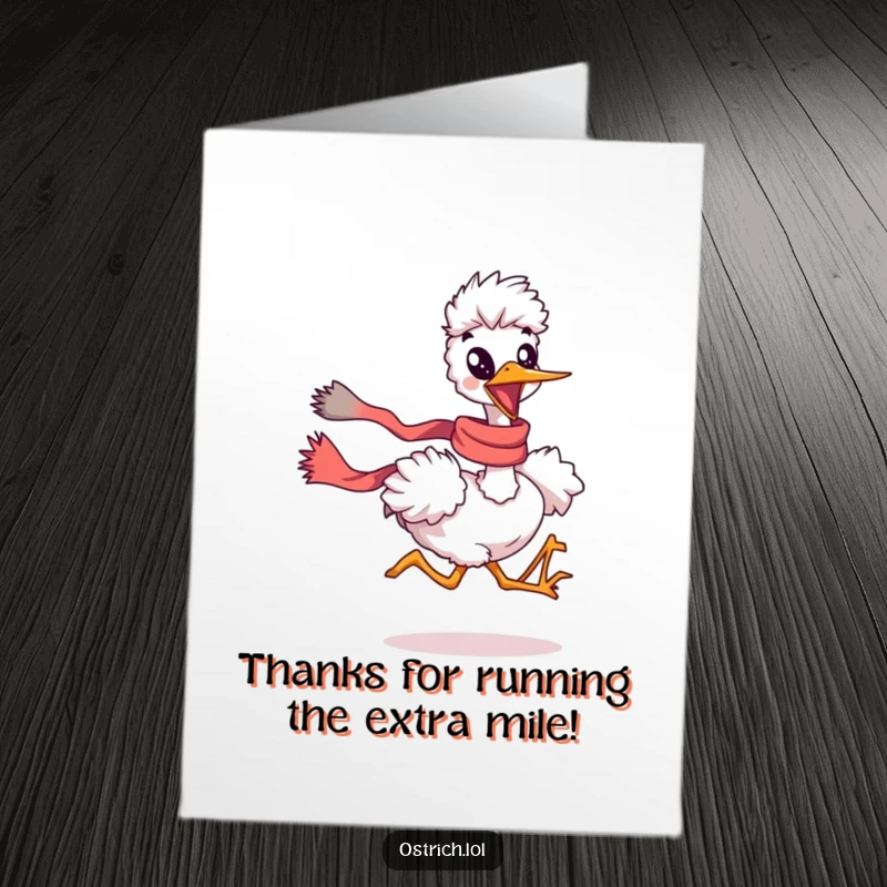 Funny free printable thank you card with an ostrich character running fast, scarf trailing, conveying energetic appreciation.
