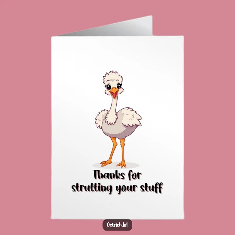 Free Printable Thank You Card: Silly Ostrich Strut - Funny Downloadable Greeting