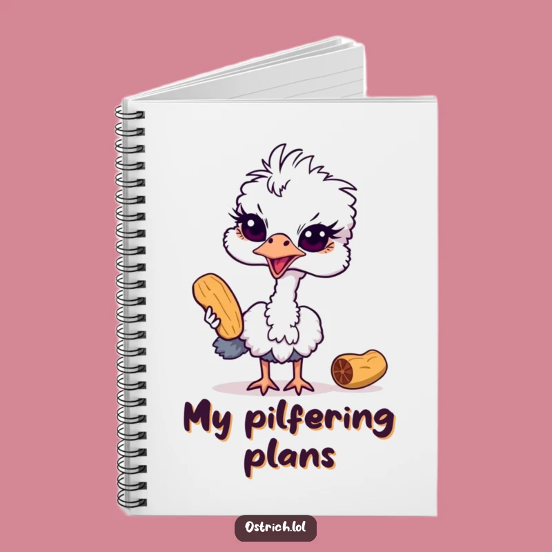 Funny Ostrich Peanut Thief Notebook: Hilarious Bird Journal for Your Plans